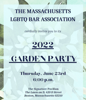 Mass. LGBTQ Bar Association - Garden Party